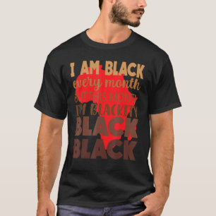 Black Every Month Black History African Bhm Blacki T-Shirt