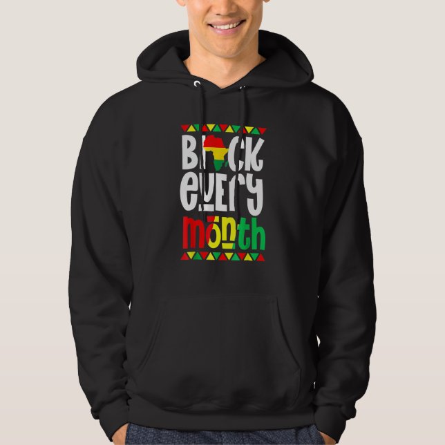 Black Every Month Black History Month African Prid Hoodie (Front)