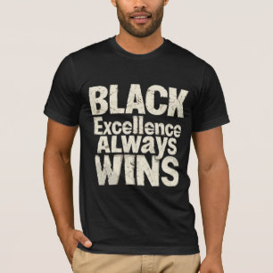Black excellence - Celebrate Black History Month T-Shirt