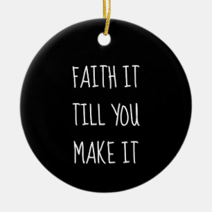 Black Faith It Ceramic Ornament