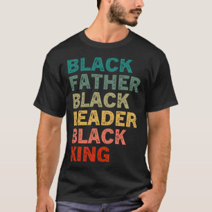 Black Father Black Leader Black King Vintage Black T-Shirt