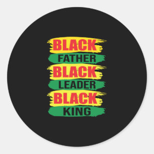 Black Father Black Leader King (2) Classic Round Sticker