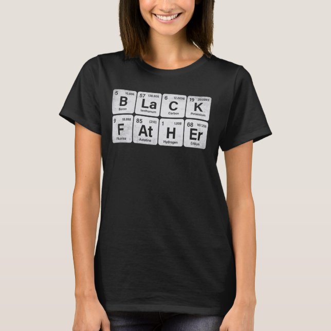 Black Father Chemistry Father's Day African Americ T-Shirt (Front)
