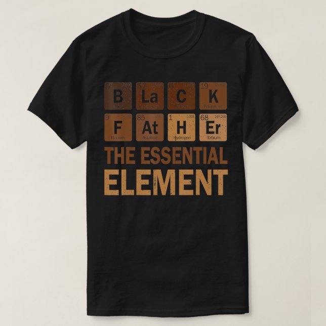 Black Father Essential Element Fathers Day For Men T-Shirt (Design Front)