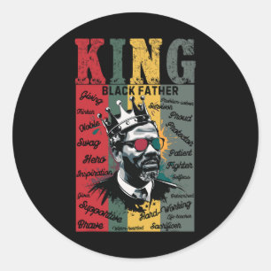 Black Father King Black Lives Problem Black Histor Classic Round Sticker