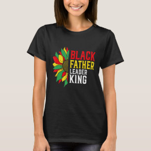 Black Father Leader King Proud Flowers Melanin Bla T-Shirt