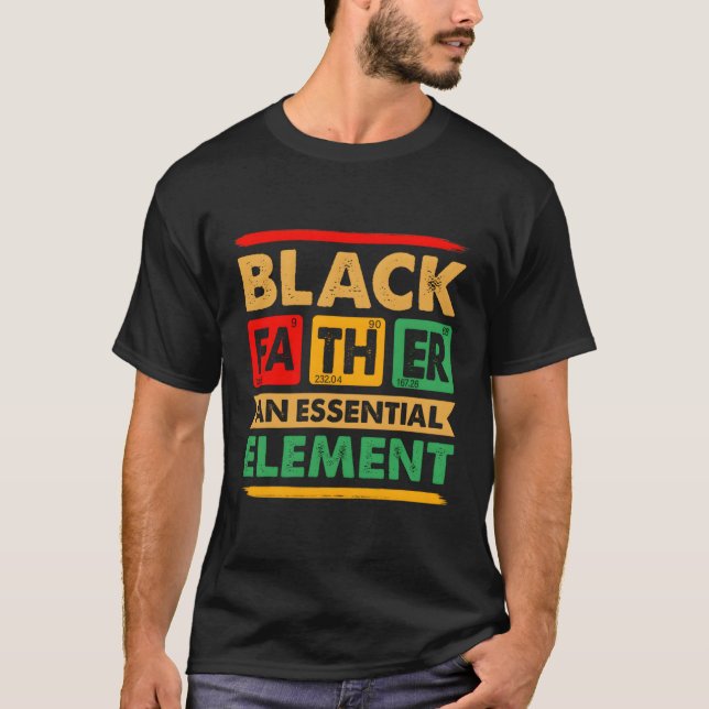 Black Father The Essential Elet Father'S Day Black T-Shirt (Front)
