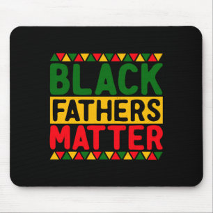 Black Fathers Black Pride Black History Mon T Shir Mouse Mat