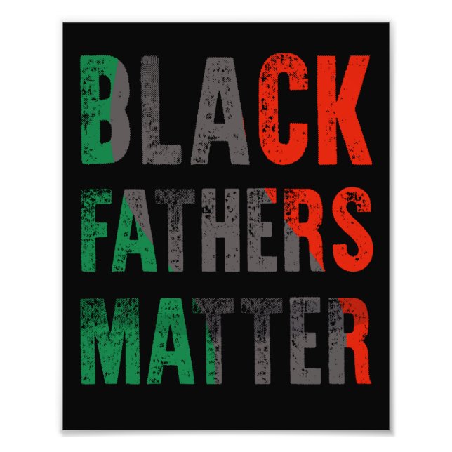 Black Fathers Matter Dad Black History Month Photo Print (Front)