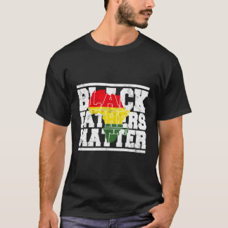 Black Fathers Matter Junenth 1865 Fathers Day Blac T-Shirt