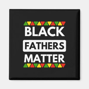 Black Fathers Problem - Black History Month And Fa Magnet