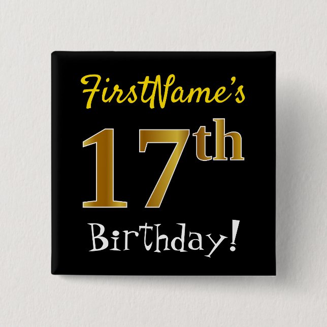 Black, Faux Gold 17th Birthday, With Custom Name 15 Cm Square Badge (Front)