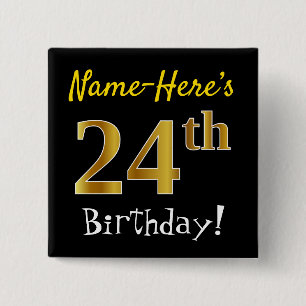 Black, Faux Gold 24th Birthday, With Custom Name 15 Cm Square Badge