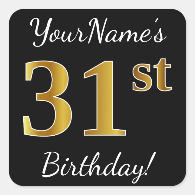 Black, Faux Gold 31st Birthday + Custom Name Square Sticker (Front)