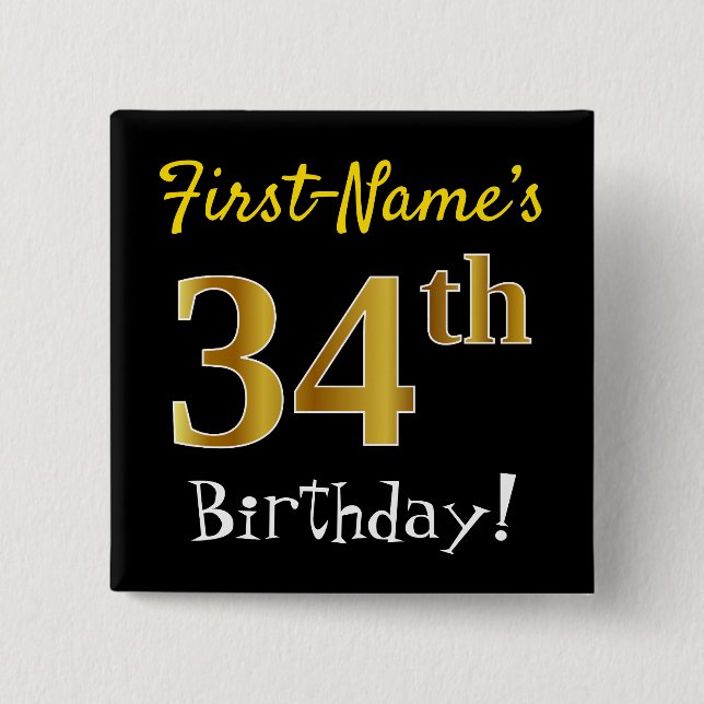 Black, Faux Gold 34th Birthday, With Custom Name 15 Cm Square Badge (Front)