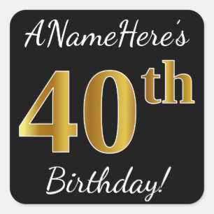 Black, Faux Gold 40th Birthday + Custom Name Square Sticker