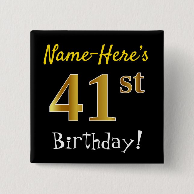 Black, Faux Gold 41st Birthday, With Custom Name 15 Cm Square Badge (Front)