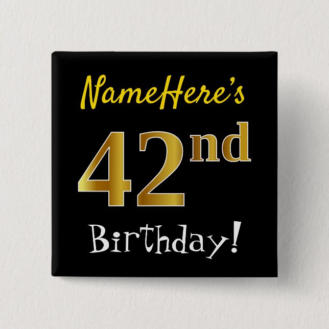 Black, Faux Gold 42nd Birthday, With Custom Name 15 Cm Square Badge (Front)