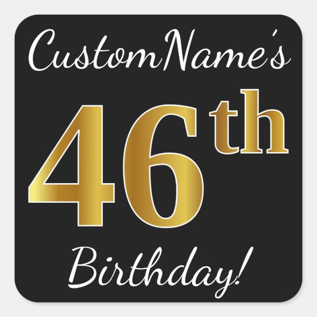 Black, Faux Gold 46th Birthday + Custom Name Square Sticker (Front)