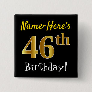 Black, Faux Gold 46th Birthday, With Custom Name 15 Cm Square Badge