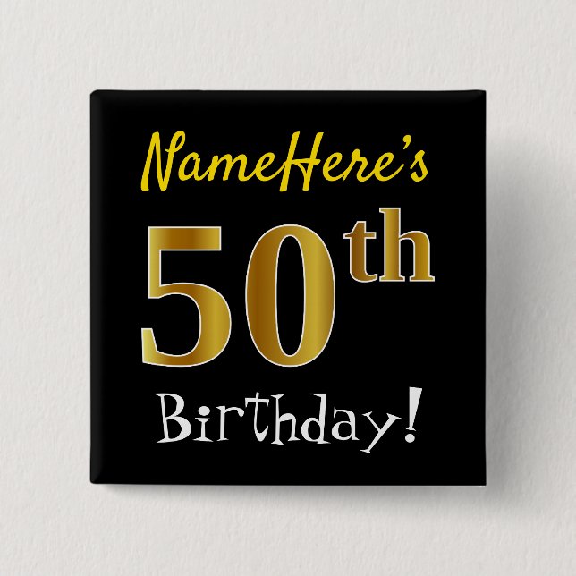 Black, Faux Gold 50th Birthday, With Custom Name 15 Cm Square Badge (Front)