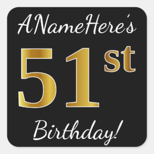 Black, Faux Gold 51st Birthday + Custom Name Square Sticker
