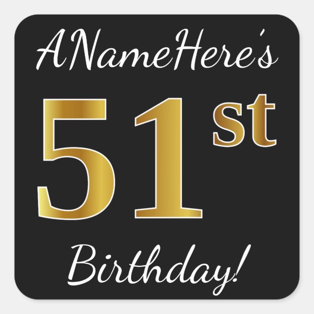 Black, Faux Gold 51st Birthday + Custom Name Square Sticker (Front)