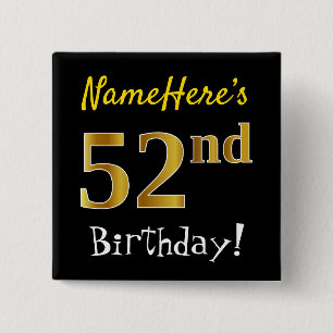Black, Faux Gold 52nd Birthday, With Custom Name 15 Cm Square Badge