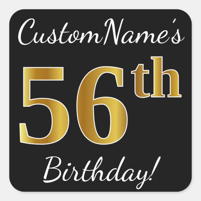 Black, Faux Gold 56th Birthday + Custom Name Square Sticker (Front)