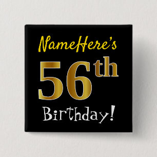 Black, Faux Gold 56th Birthday, With Custom Name 15 Cm Square Badge