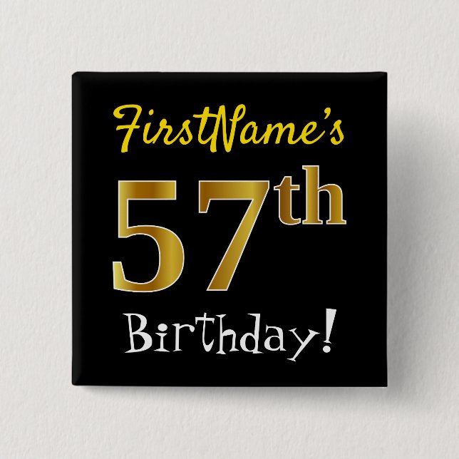 Black, Faux Gold 57th Birthday, With Custom Name 15 Cm Square Badge (Front)