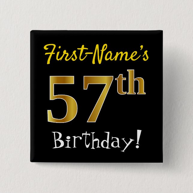 Black, Faux Gold 57th Birthday, With Custom Name 15 Cm Square Badge (Front)