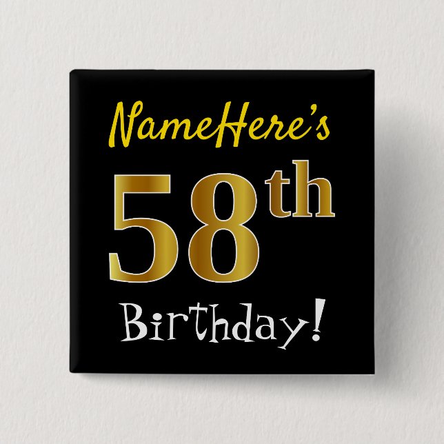 Black, Faux Gold 58th Birthday, With Custom Name 15 Cm Square Badge (Front)