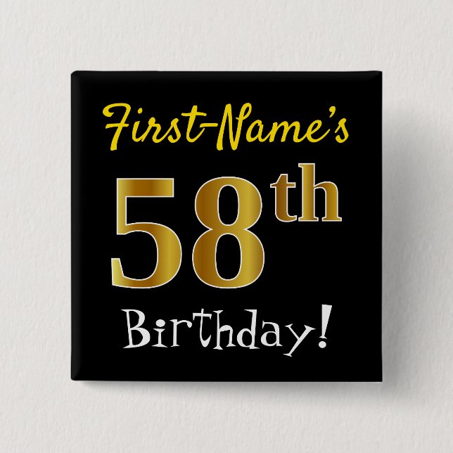 Black, Faux Gold 58th Birthday, With Custom Name 15 Cm Square Badge (Front)