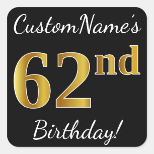 Black, Faux Gold 62nd Birthday + Custom Name Square Sticker