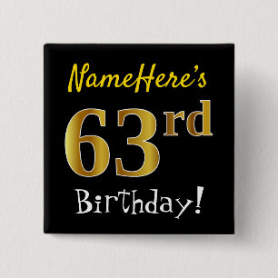 Black, Faux Gold 63rd Birthday, With Custom Name 15 Cm Square Badge
