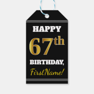 Black, Faux Gold 67th Birthday + Custom Name Gift Tags