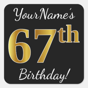 Black, Faux Gold 67th Birthday + Custom Name Square Sticker