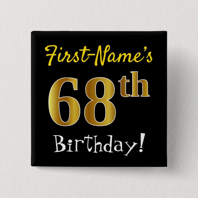Black, Faux Gold 68th Birthday, With Custom Name 15 Cm Square Badge (Front)
