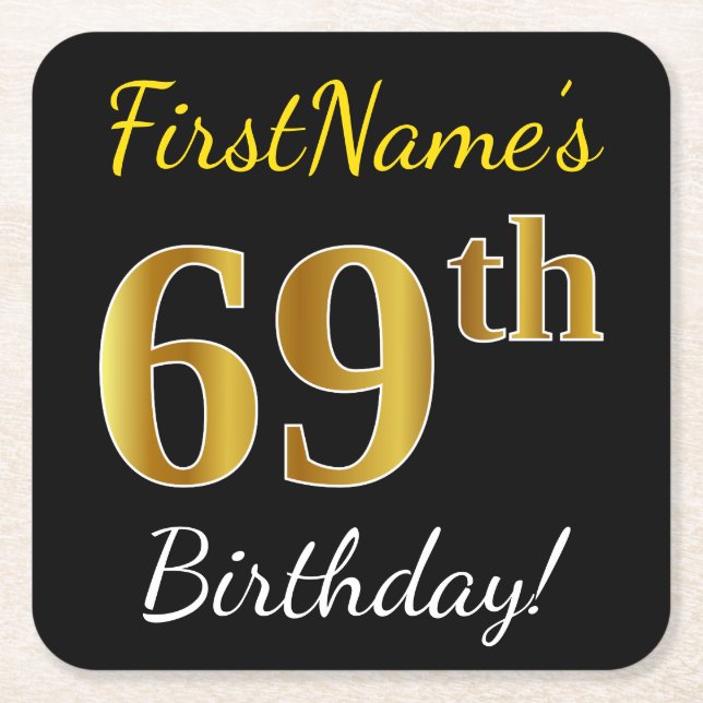 Black, Faux Gold 69th Birthday + Custom Name Square Paper Coaster (Front)