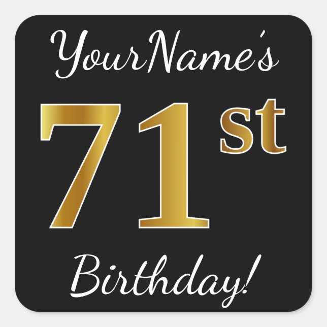 Black, Faux Gold 71st Birthday + Custom Name Square Sticker (Front)