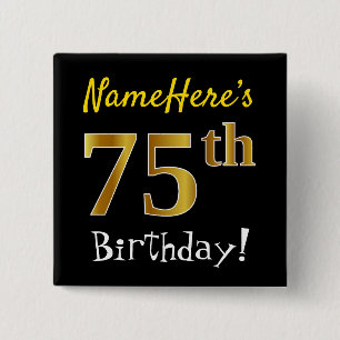 Black, Faux Gold 75th Birthday, With Custom Name 15 Cm Square Badge