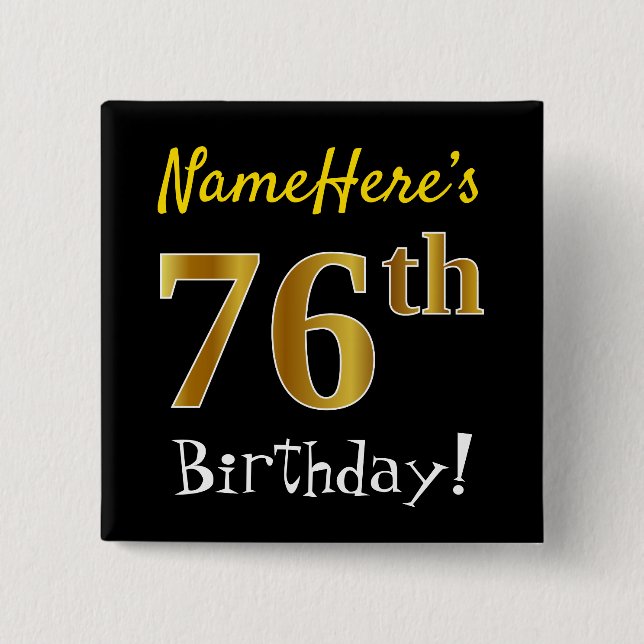 Black, Faux Gold 76th Birthday, With Custom Name 15 Cm Square Badge (Front)