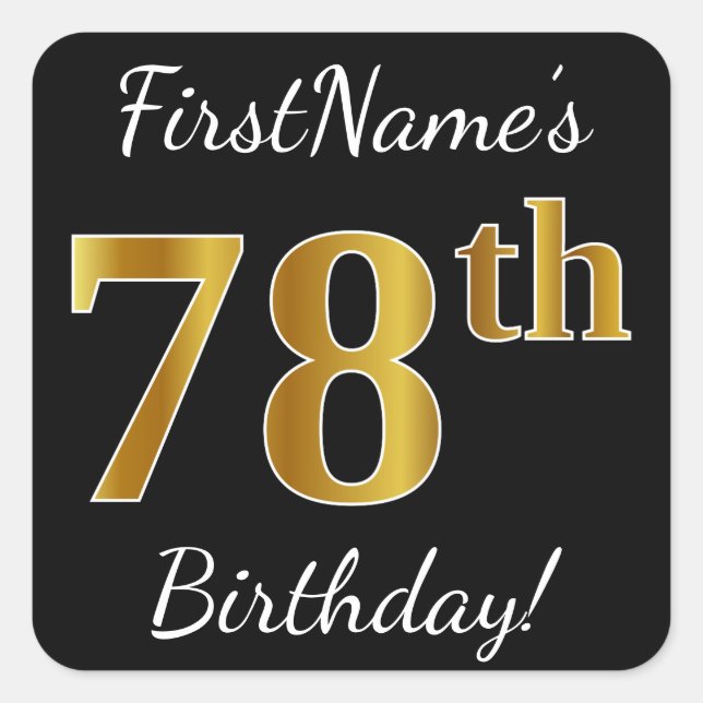 Black, Faux Gold 78th Birthday + Custom Name Square Sticker (Front)