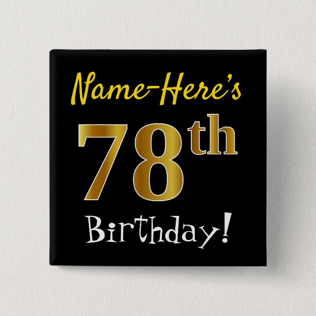 Black, Faux Gold 78th Birthday, With Custom Name 15 Cm Square Badge (Front)