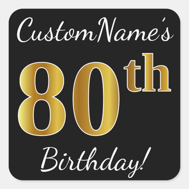 Black, Faux Gold 80th Birthday + Custom Name Square Sticker (Front)