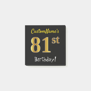 Black, Faux Gold 81st Birthday, With Custom Name Post-it Notes