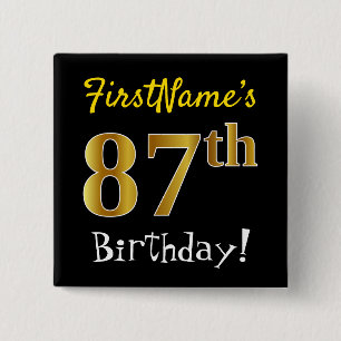 Black, Faux Gold 87th Birthday, With Custom Name 15 Cm Square Badge