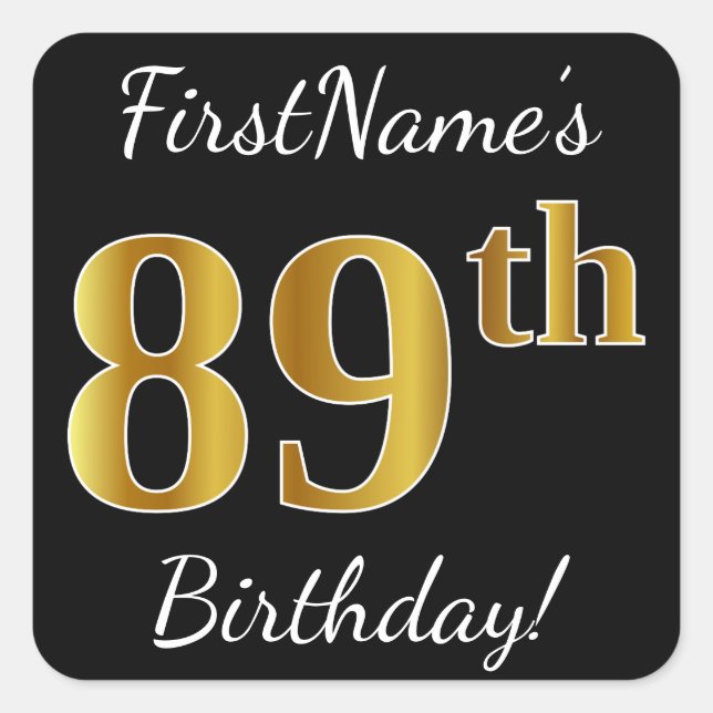 Black, Faux Gold 89th Birthday + Custom Name Square Sticker (Front)