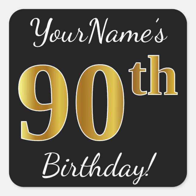 Black, Faux Gold 90th Birthday + Custom Name Square Sticker (Front)